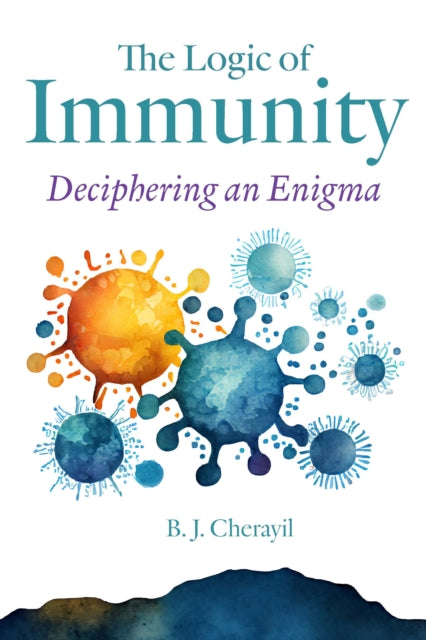 The Logic of Immunity  Deciphering an Enigma