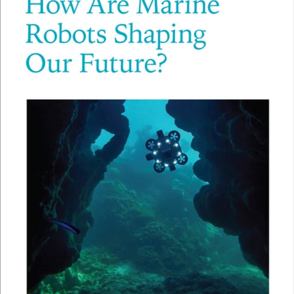 How Are Marine Robots Shaping Our Future
