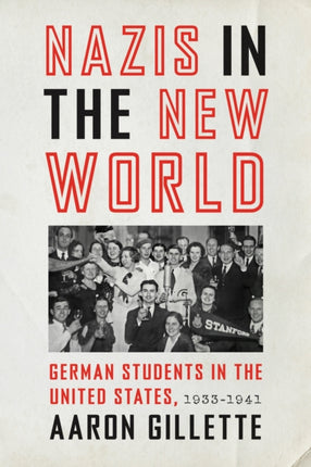 Nazis in the New World  German Students in the