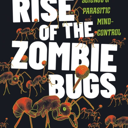 Rise of the Zombie Bugs