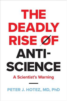 The Deadly Rise of Antiscience