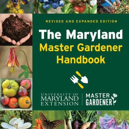 The Maryland Master Gardener Handbook