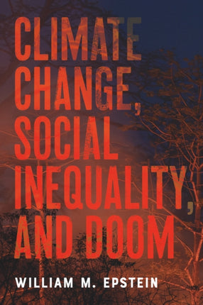 Climate Change Social Inequality and Doom