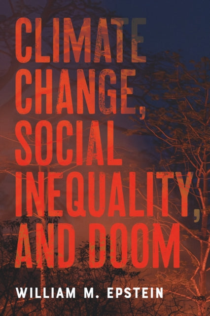 Climate Change Social Inequality and Doom