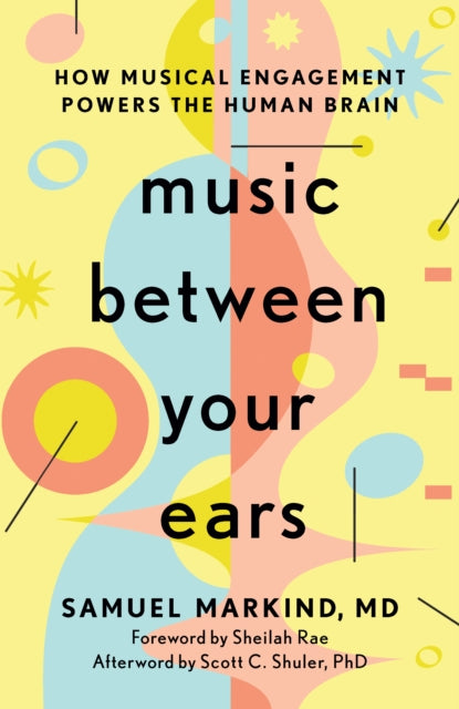 Music Between Your Ears  How Musical Engagement Powers the Human Brain