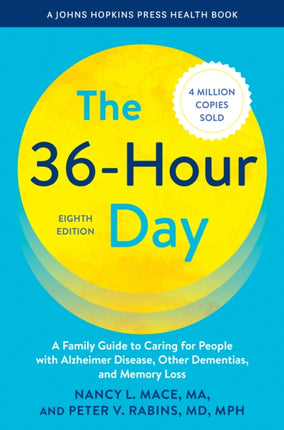 The 36Hour Day  A Family Guide to Caring for