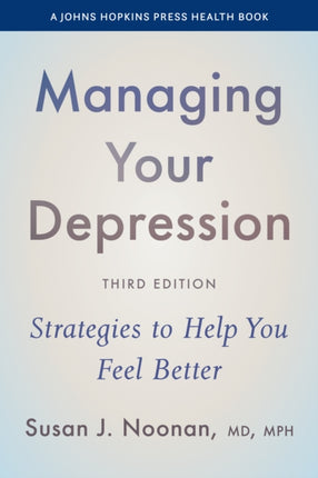 Managing Your Depression  Strategies to Help You Feel Better