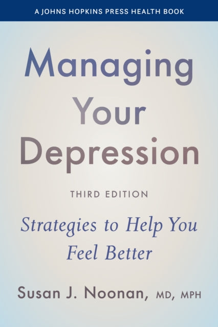 Managing Your Depression  Strategies to Help You Feel Better