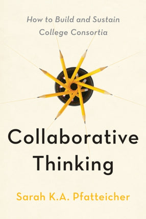 Collaborative Thinking  How to Build and Sustain