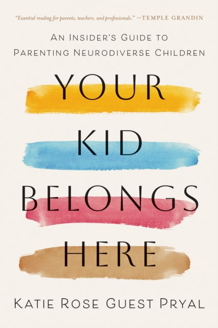 Your Kid Belongs Here  A Guide to Parenting Neurodiverse Children