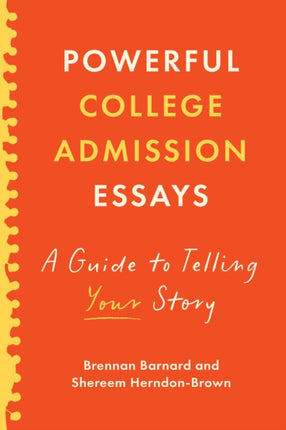 Powerful College Admission Essays  A Guide to