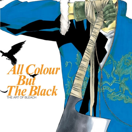 All Colour but the Black: The Art of Bleach