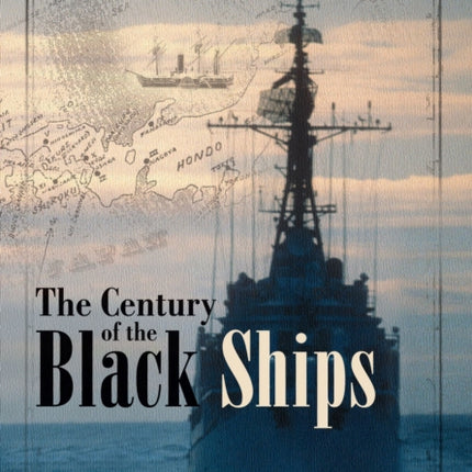 The Century of the Black Ships (Novel): Chronicles of War Between Japan and America