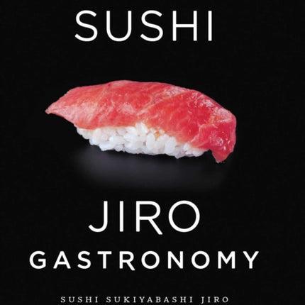 Sushi: Jiro Gastronomy: Sushi Sukiyabashi Jiro