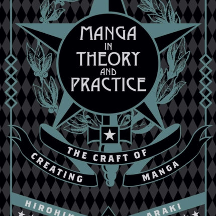 Manga in Theory and Practice: The Craft of Creating Manga