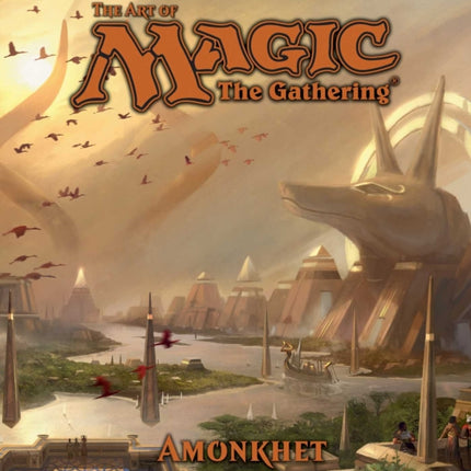 The Art of Magic: The Gathering - Amonkhet