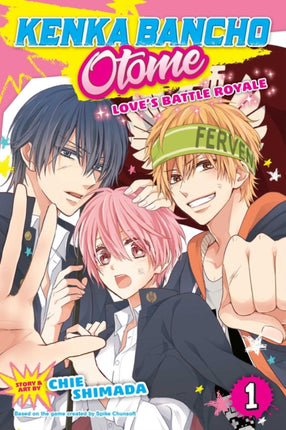 Kenka Bancho Otome: Love's Battle Royale, Vol. 1