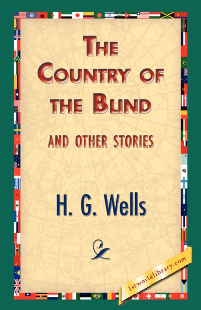 The Country of the Blind and Other Stories