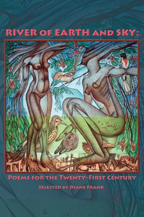 River of Earth and Sky Poems for the 21st Century