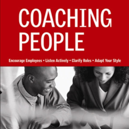 Coaching People: Expert Solutions to Everyday Challenges