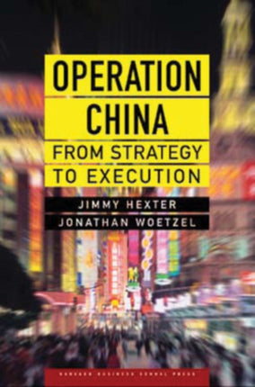 Operation China: From Strategy to Execution