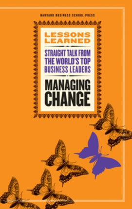 Managing Change: Fifty Lessons, Lessons Learned Series