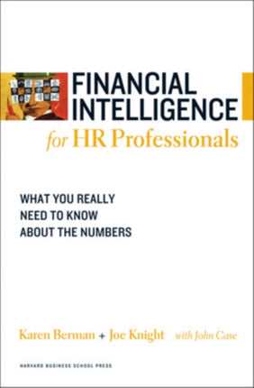 Financial Intelligence for HR Professionals: What You Really Need to Know About the Numbers