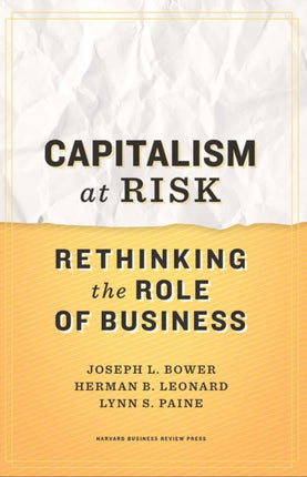 Capitalism at Risk: Rethinking the Role of Business