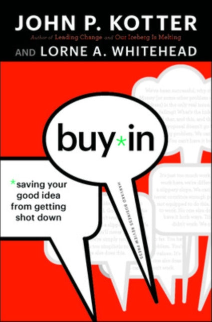 Buy-In: Saving Your Good Idea from Getting Shot Down