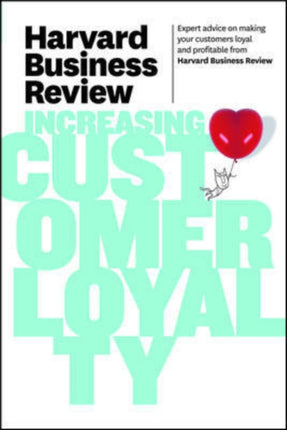 Harvard Business Review on Increasing Customer Loyalty