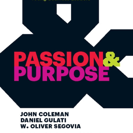 Passion and Purpose: Stories from the Best and Brightest Young Business Leaders