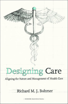 Designing Health Care