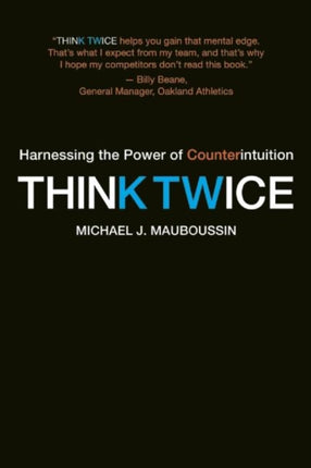 Think Twice: Harnessing the Power of Counterintuition