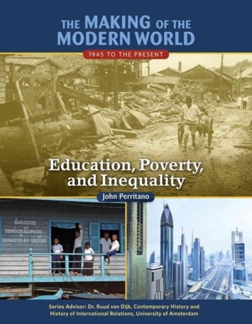 Education Poverty and Inequality 1945 to the Present Education Poverty and Inequality Making of the Modern World