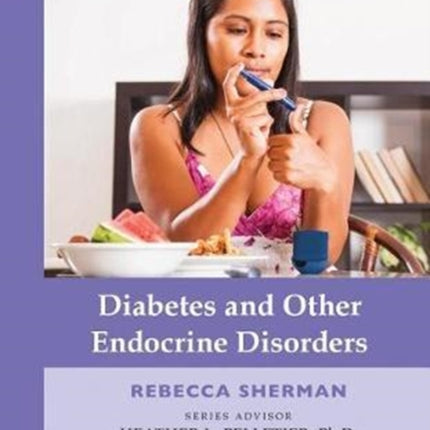 Diabetes and Other Endocrine Disorders