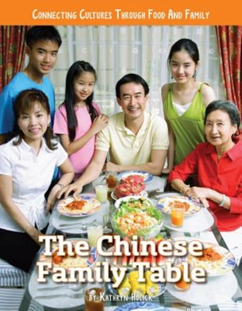 The Chinese Family Table Connecting Cultures Through Family and Food