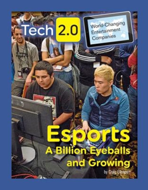 Esports A Billion Eyeballs and Growing