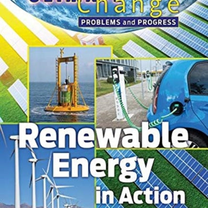 Renewable Energy in Action Problems and Progress Climate Change