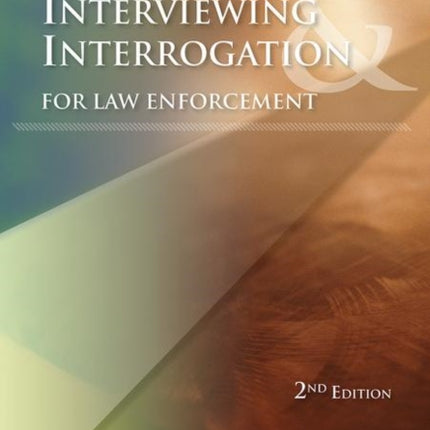 Interviewing and Interrogation for Law