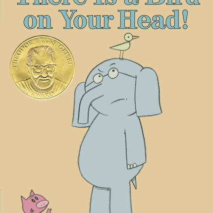 There Is a Bird On Your Head!-An Elephant and Piggie Book