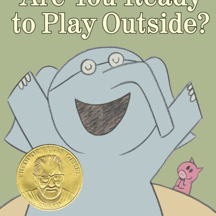 Are You Ready to Play Outside?-An Elephant and Piggie Book