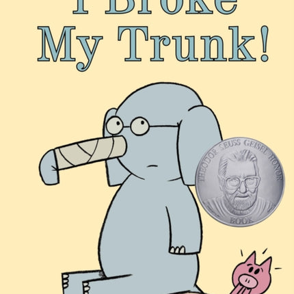 I Broke My Trunk!-An Elephant and Piggie Book