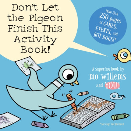 Don't Let the Pigeon Finish This Activity Book!-Pigeon series