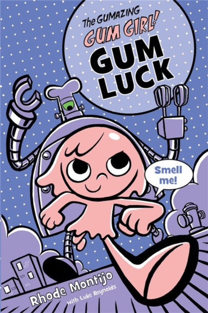 Gumazing Gum Girl The Book 2 Gum Luck The Gumazing Gum Girl