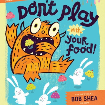 Buddy and the Bunnies in: Don't Play with Your Food!