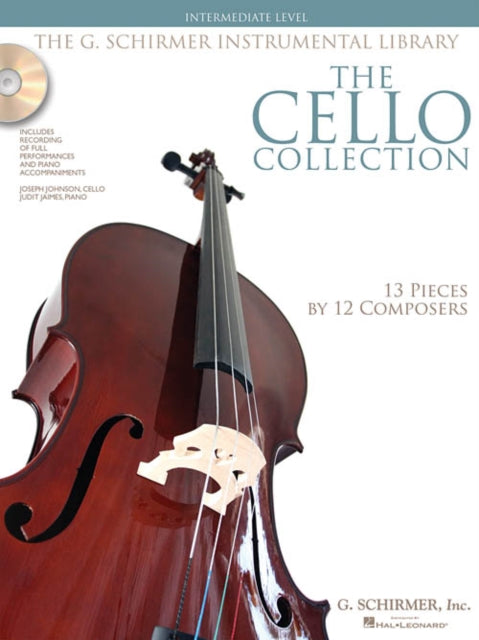 The Cello Collection: Intermediate to Advanced Level / G. Schirmer Instrumental Library