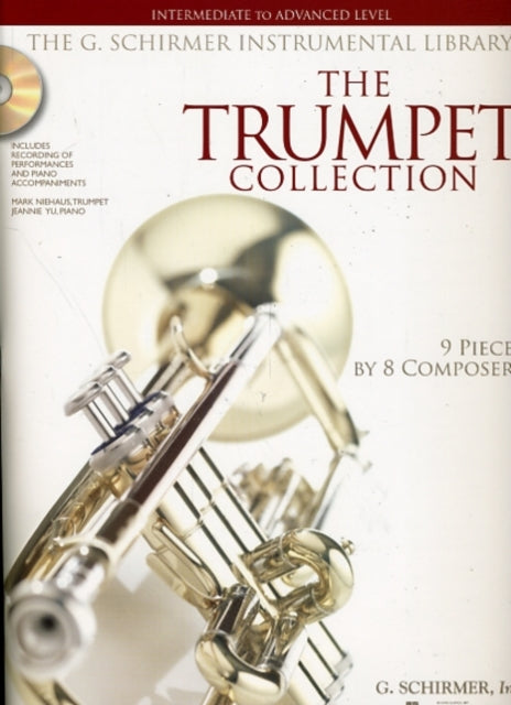 The Trumpet Collection: Intermediate to Advanced Level / G. Schirmer Instrumental Library