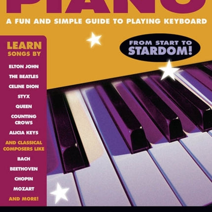 All About Piano: A Fun & Simple Guide to Playing the Piano Keyboard