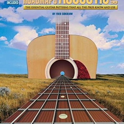 Fretboard Roadmaps Acoustic Guitar The Essential Guitar Patterns That All the Pros Know and Use With CD