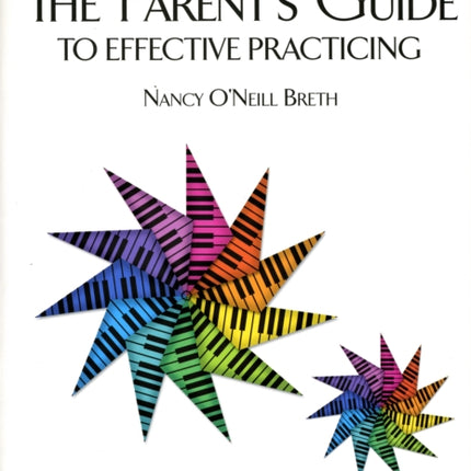 The Parent's Guide to Effective Practicing